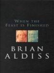 Brian Wilson Aldiss 213868 - When the Feast is Finished