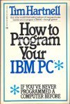 Hartnell, Tim - How to Program Your IBM PC