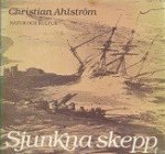 Ahlstrom, C - Sjunkna Skepp Ahlstrom, C - Sjunkna Skepp