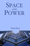Paul Q. Hirst - Space & Power