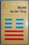 Praag, Drs. H. van - Sleutel tot de I Tjing Praag, Drs. H. van - Sleutel tot de I Tjing
