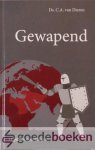 Dieren, Ds. C.A. van - Gewapend *nieuw* --- 11 preken over Efeze 6