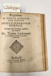 AMPLINGIUS, JOANNES ASSVERUS, LINDEMANN, THOMAS, - Programma in obitum honestissimae matronae Ursulae Scherffenbergiae, conjugis viri clarissimi, consultissimi, doctissimi: Dn. Thomae Lindemanni, j.u. doctoris, professoris & practici celeberrimi.