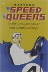 Marvano - Speed queens: snelle vrouwen tussen twee Wereldoorlogen