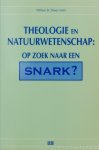 DREES, W.B., (RED.) - Theologie en natuurwetenschap: op zoek naar een snark? DREES, W.B., (RED.) - Theologie en natuurwetenschap: op zoek naar een snark?