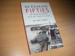 Ad van Liempt - De roaring fifties. De vernieuwers van de jaren vijftig