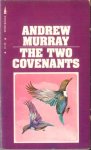 Murray, Andrew - The two covenants