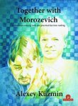 Alexey Kuzmin - Together with Morozevich Calculation training tools and practical decision making