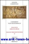 N. Nosges, H. Schneider (eds.); - Caesarius von Heisterbach Dialogus Miraculorum - Dialog uber die Wunder,