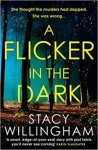 Stacy Willingham - A Flicker in the Dark