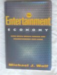 Wolf, Michael J. - The Entertainment economy. How mega-media forces are transforming our lives