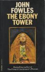 Fowles, John (from 'The French Lieutenant's Woman) - The Ebony Tower