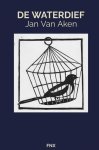 Jan Van Aken - (1) De Waterdief