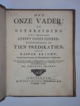 Kaspar Brandt / Johannes Brandt - Het Onze Vader: of uitbreiding over 't volmaakste gebedt onses heeren / Dank- en Biddag predikaatsie, ter gelegentheit van de heerlijke overwinning, door de Goddelijke Genade
