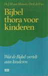 Minnen, J.M. van & E. de Vries - Bijbel thora voor kinderen. Wat de Bijbel vertelt aan kinderen. Minnen, J.M. van & E. de Vries - Bijbel thora voor kinderen. Wat de Bijbel vertelt aan kinderen.