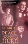 Hurd, Douglas - The Search For Peace: A Century of Peace Diplomacy