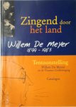 Erik Verstraete 11387 - Zingend door het land Willem de Meyer (1899 - 1983) en de Vlaamse Liedbeweging : van prelude tot zwanenzang ; catalogus bij de tentoonstelling Antwerpen, ADVN, Auditorium Emiel Paternoster 7 tot 20 oktober 2000, koffertentoonstelling tot einde...