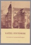 Comit� 100 jaar Kasteel Stoutenburg - Kasteel Stoutenburg : van burcht tot ontmoetingscentrum