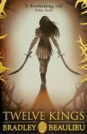 Bradley Beaulieu - Twelve Kings The Song of the Shattered Sands