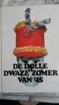 Hoekstra Han G en Werkman Evert. - De dolle dwaze zomer van '45