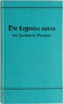 Jacobus (De Voragine) - Die Legenda aurea des Jacobus de Voragine