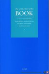  - The Literature of the Book. A Select Bibliography, With Critical Essays, of Books By, About and For The Book Professions.
