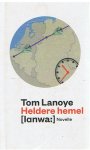 Lanoye, Tom - Heldere hemel