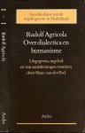 Agricola, Rudolf - Over dialectica en humanisme: Uitgegeven, ingeleid en van aantekeningen voorzien door Marc van der Poel