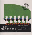 Marianne Busser, Ron Schroder - Mannenkoor gaat voetballen