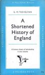 Trevelyan, George Maculay - A shortened hostory of England