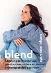 Ann Van Elsen - Blend Challenges en tips voor gescheiden ouders en nieuw samengestelde gezinnen