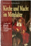Régine Pernoud - Kirche und Macht im Mittelalter