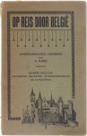 A. Hans - Op reis door België - Aardrijkskundig leesboek Deel 1: Antwerpen, De Kempen, De Benedenschelde, De Rupelstreek
