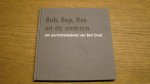 Drost, Bart / Bart Drost - Bob, Bep, Bas en de anderen / Drost, Bart / Bart Drost / Een portrettenkabinet van Bart Drost / 9789080169654 / 908016965X