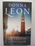Leon, Donna - De troonopvolger. Een Venetiaanse misdaadroman met de sympathieke commissaris Guido Brunetti in de hoofdrol