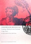 UBACHS P.J.H. Dr, EVERS, I.M.H. Drs - Ongewilde Revolutie. Limburgs Maasland onder Frankrijk (1794-1814) [Frans Bewind]