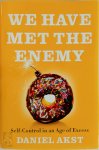 Daniel Akst - We Have Met the Enemy