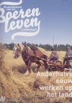 Bieleman, Jan, e.a., red. - De geschiedenis van het boerenleven in Nederland