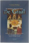 Graham Phillips - De werkelijkheid van de graal. Nieuwe en opzienbarende aanknopingspunten voor het feitelijke bestaan van de Heilige Graal