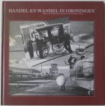 Niemeijer Jan A - Handel en wandel in Groningen Kamer van Koophandel en Fabrieken voor Groningen 150 jaar