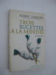 Sabatier, Robert - Trois sucettes à la menthe.