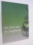 Aerssen van Guus  e.a. - Het zilver van de Clingelbeeck  25-jarug jubileum schutterij van de Clingelbeeck