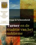 Hoekstra, Feico, e.a. - Gevaar en Schoonheid / Turner en de traditie van het sublieme