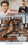 Hoogerwerf Holleman, R. - Hoogerwerf Holleman, R.-Niets bij geval (nieuw)