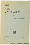 Feibleman, James K. - The New Materialism.