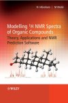 Abraham, Raymond - Modelling 1H NMR Spectra of Organic Compounds Theory, Applications and NMR Prediction Software