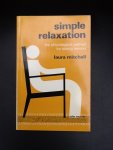 Mitchell, Laura - Simple relaxation: The physiological method for easing tension