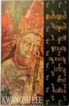 Kwangsu Lee - Buddhist Ideas and Rituals in Early India and Korea