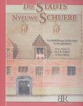  - Die stadts nyeuwe schuere / Historiek / 2