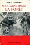 Condominas, Georges - Nous avons mange La Forêt. De la Pierre-Genie Goo. Chronique de Sar Luk, Village Mnong Gar (Tribu Proto-Indochinoise des Hauts-Plateux du Viet-Nam Central)